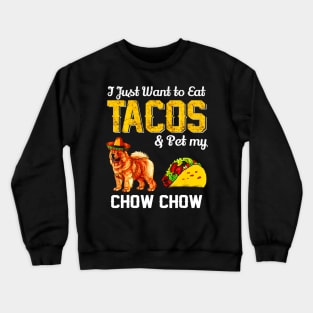 Taco Funny Mexican Chow Chow Dog Taco Food Crewneck Sweatshirt